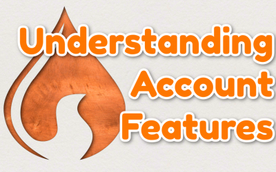 Understanding your Account Features