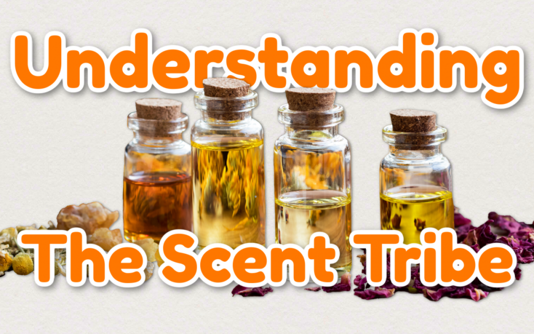 Understanding The Scent Tribe